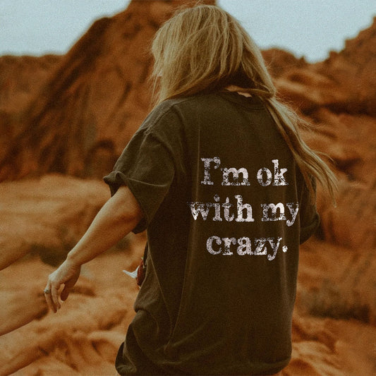 I‘m Ok With My Crazy Letters T-shirt - Saskull