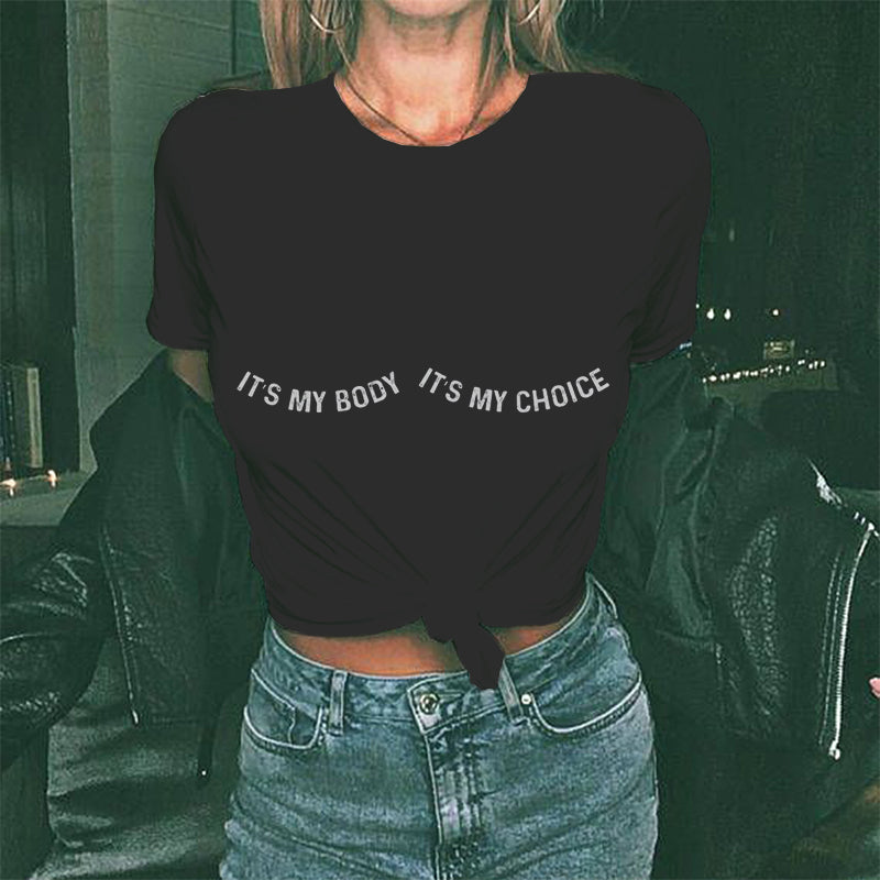 It's My Body It's My Choice Letters T-shirt - Saskull