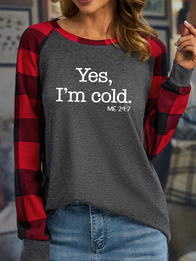 Women's Yes I'm Cold Me 24:7 Funny Text Letters Crew Neck Loose T-Shirt