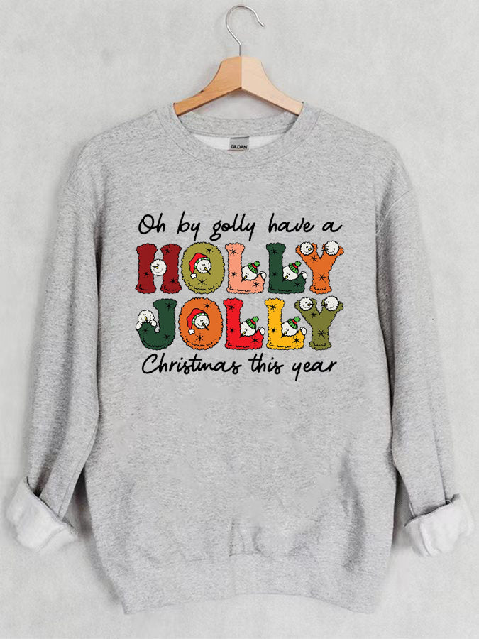 Holly Jolly Funny Christmas Casual Sweatshirt