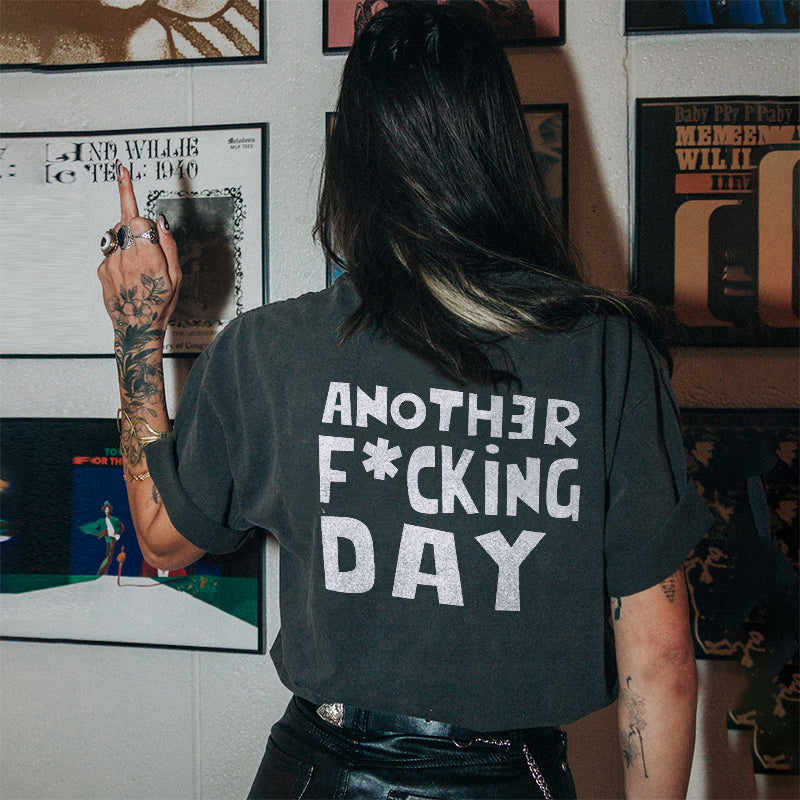 Another Fucking Day Letters Printing T-shirt - Saskull