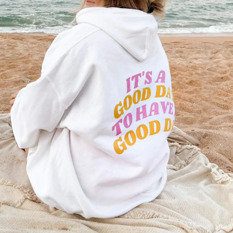 It's A Good Day To Have A Good Day Print Women's Hoodie