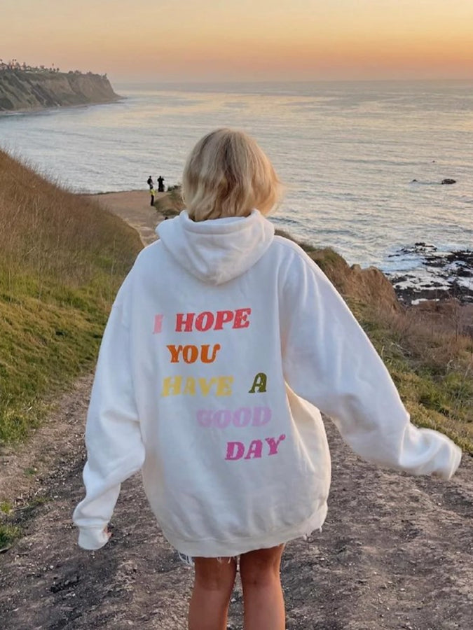 I Hope You Have A Good Day Print Women's Hoodie