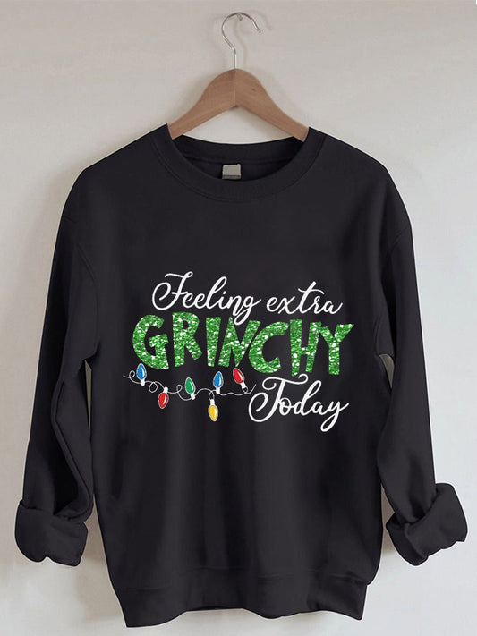 Women's Christmas Feeling Extra Grinchy Today Print Sweatshirt