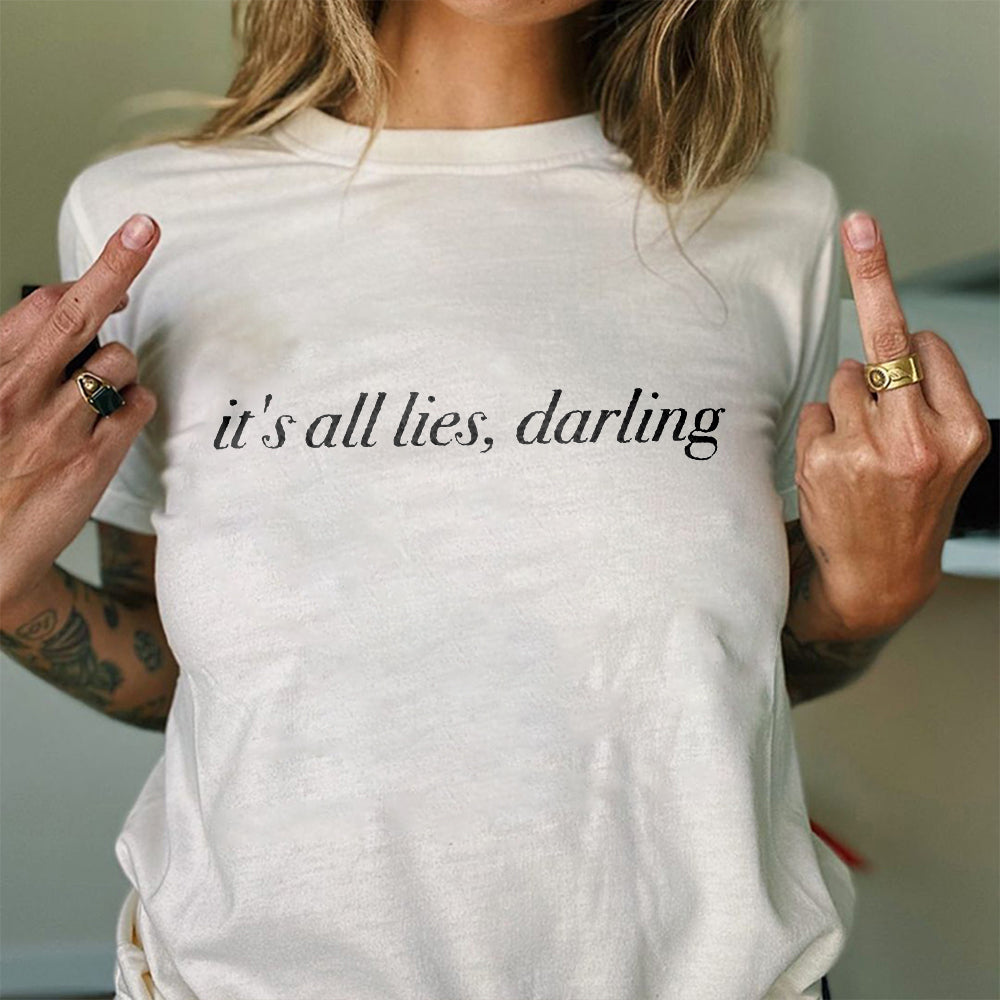 It's All Lies, Darling T-shirt - Saskull
